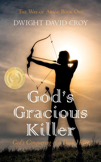 God’s Gracious Killer - Dwight David Croy - ebook