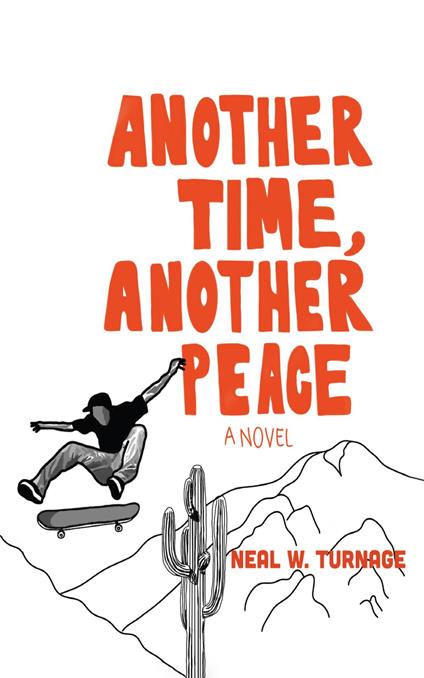 Another Time, Another Peace - Neal W. Turnage - ebook