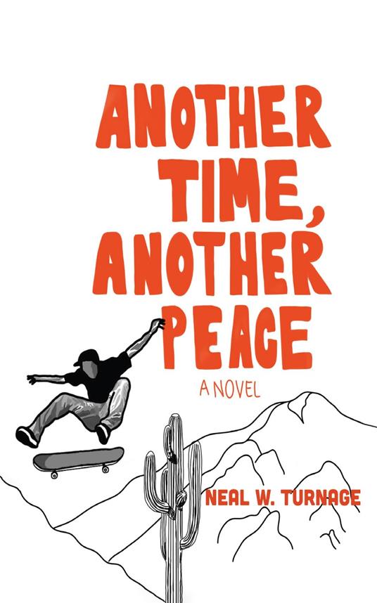 Another Time, Another Peace - Neal W. Turnage - ebook