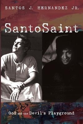 SantoSaint - Santos J Hernandez - cover
