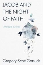 Jacob and the Night of Faith: Analogia Spiritus