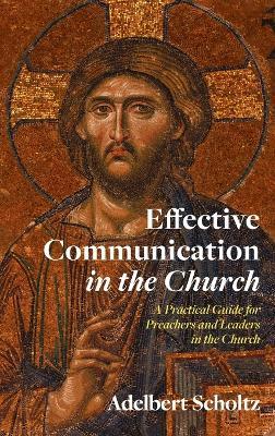 Effective Communication in the Church - Adelbert Scholtz - cover