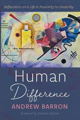 Human Difference: Reflections on a Life in Proximity to Disability - Andrew Barron - cover