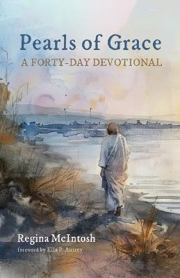 Pearls of Grace: A Forty-Day Devotional - Regina McIntosh - cover