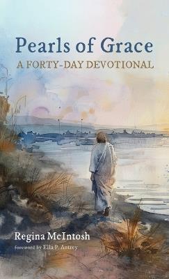 Pearls of Grace: A Forty-Day Devotional - Regina McIntosh - cover