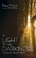 Libro in inglese A Light in the Darkness: Inspirational Christian Poetry  - Regina McIntosh