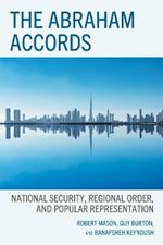 The Abraham Accords: National Security, Regional Order, and Popular Representation