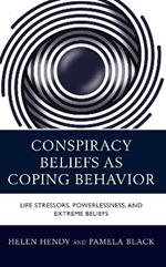 Conspiracy Beliefs as Coping Behavior: Life Stressors, Powerlessness, and Extreme Beliefs