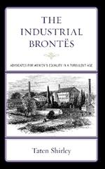 The Industrial Brontës: Advocates for Women’s Equality in a Turbulent Age