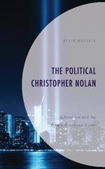 The Political Christopher Nolan: Liberalism and the Anglo-American Vision