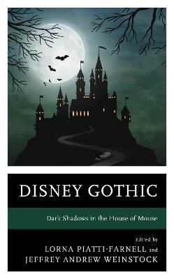 Disney Gothic: Dark Shadows in the House of Mouse - cover