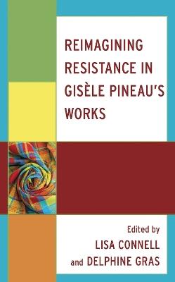 Reimagining Resistance in Gisèle Pineau’s Works - cover