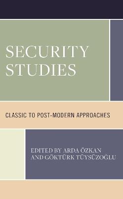 Security Studies: Classic to Post-Modern Approaches - cover