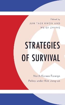 Strategies of Survival: North Korean Foreign Policy under Kim Jong-un - cover