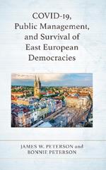 COVID-19, Public Management, and Survival of East European Democracies