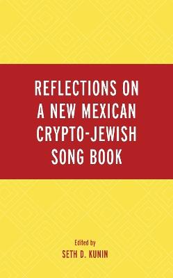 Reflections on A New Mexican Crypto-Jewish Song Book - cover