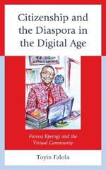 Citizenship and the Diaspora in the Digital Age: Farooq Kperogi and the Virtual Community