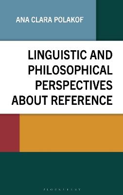 Linguistic and Philosophical Perspectives about Reference - cover