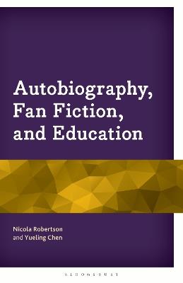 Autobiography, Fan Fiction, and Education - cover