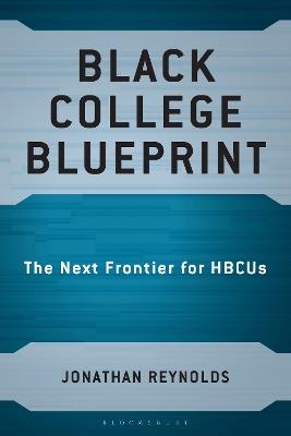 Black College Blueprint: The Next Frontier for HBCUs - Darryl Scriven - cover