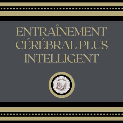 Entraînement Cérébral Plus Intelligent