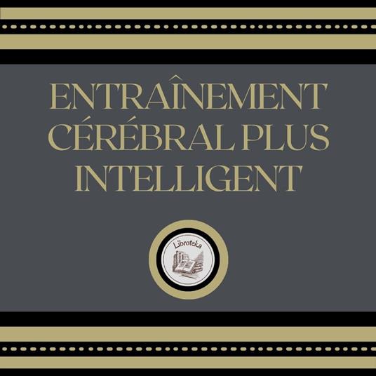Entraînement Cérébral Plus Intelligent