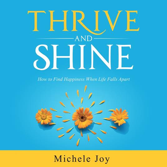 Thrive and Shine!