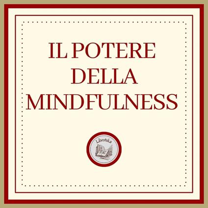 Il potere della MINDFULNESS