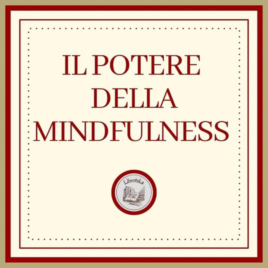 Il potere della MINDFULNESS