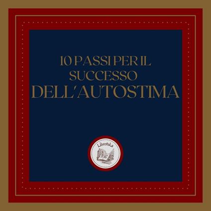 10 passi per il successo dell'autostima