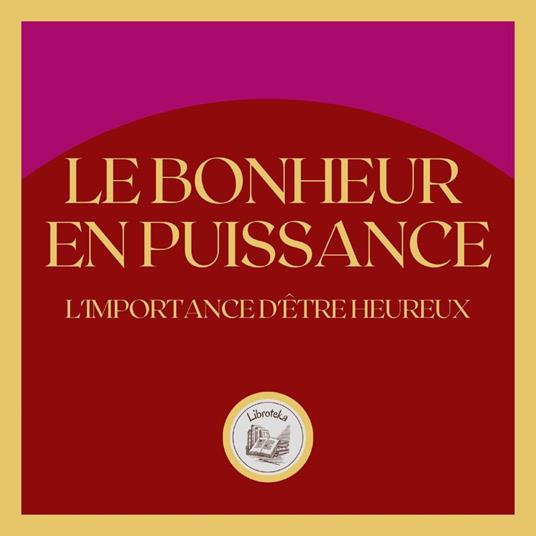 Le Bonheur En Puissance