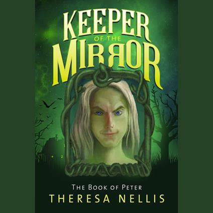 Keeper of the Mirror: The Book of Peter