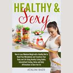 Healthy & Sexy