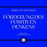 FÖRDERUNG DES POSITIVEN DENKENS (SERIE VON 4 BÜCHERN)