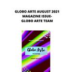 Globo arte AUGUST 2021 MAGAZINE ISSUE