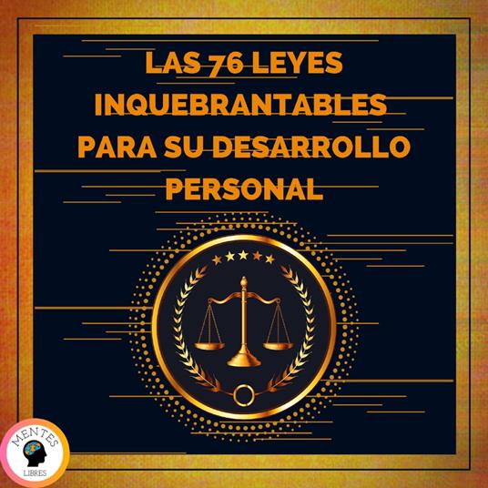 Las 76 Leyes Inquebrantables Para Su Desarrollo Personal