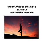 IMPORTANCE OF GOING ECO-FRIENDLY