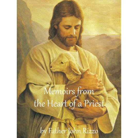 Memoirs from the Heart of a Priest