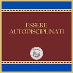 ESSERE AUTODISCIPLINATI