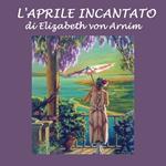 L'aprile incantato