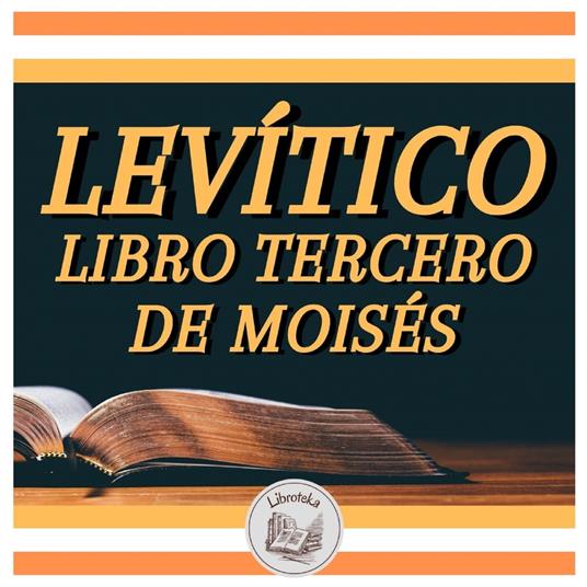 Levítico: Libro Tercero De Moisés