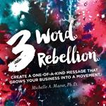 3 Word Rebellion