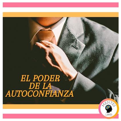 El poder de la autoconfianza