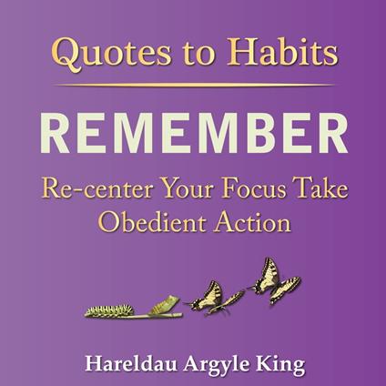 Quotes to Habits Remember: