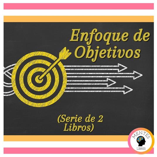 Enfoque de Objetivos (Serie de 2 Libros)