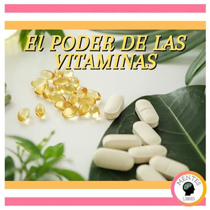El Poder De Las Vitaminas