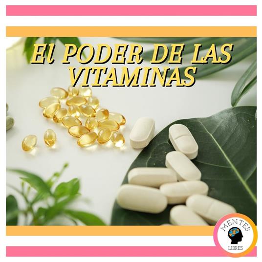El Poder De Las Vitaminas