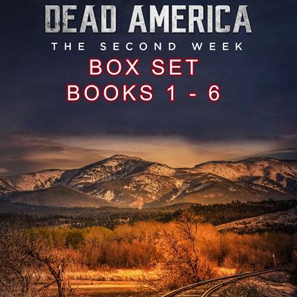 Dead America: The Second Week Box Set Books 1-6