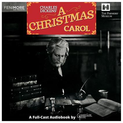 Charles' Dickens "A Christmas Carol" — A Full-Cast Production