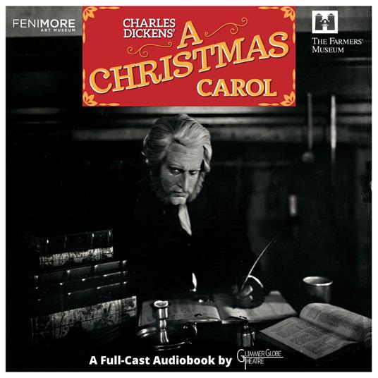Charles' Dickens "A Christmas Carol" — A Full-Cast Production